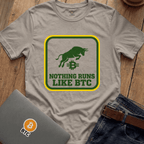 Nothing Runs Like BTC Tees